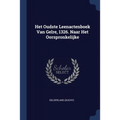 Het Oudste Leenactenboek Van Gelre, 1326. Naar Het Oorspronkelijke
