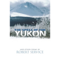 The Spell of the Yukon and Other Poems
