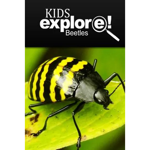 Beetles - Kids Explore: Animal books nonfiction - books ages 5-6