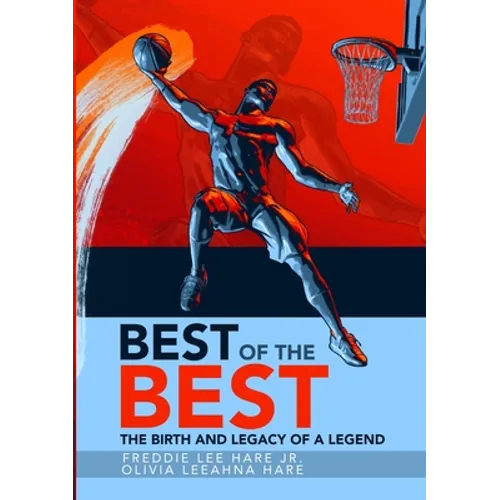 Best of the Best: The Birth and Legacy of a Legend
