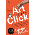 The Art of the Click: How to Harness the Power of Direct-Response Copywriting and Make More Sales