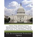 Federal Water Pollution Control Administration Northwest Region, Pacific Northwest Water Laboratory, Industrial Waste Guide on Thermal Pollution, Revi