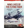 Nine Lives of the Flying Tiger: Volume 1 - America's Secret Air Wars in Asia, 1945-1950