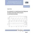A Contribution to Model-Based Fault Diagnosis of Electro-Pneumatic Shift Actuators in Commercial Vehicles