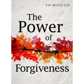 The Power of Forgiveness