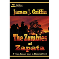 The Zombies of Zapata: A Texas Ranger James C. Blawcyzk Mystery