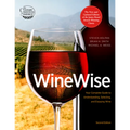 Wine Wise: Your Complete Guide to Understanding, Selecting, and Enjoying Wine