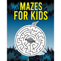 Mazes For kids: Maze fun learning Activity Workbook for Children ages 4-8 - kindergarten preschool pre k maze puzzles for kids