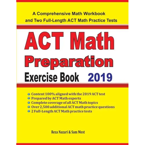 ACT Math Preparation Exercise Book: A Comprehensive Math Workbook and Two Full-Length ACT Math Practice Tests