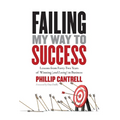 Failing My Way to Success: Lessons from Forty-Two Years of Winning (and Losing) in Business