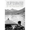 The Rocks Will Echo Our Sorrow: The Forced Displacement of the Northern Sámi