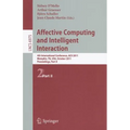Affective Computing and Intelligent Interaction: Fourth International Conference, Acii 2011, Memphis, Tn, Usa, October 9-12, 2011; Proceedings, Part I