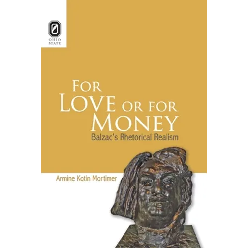 For Love or for Money: Balzac's Rhetorical Realism