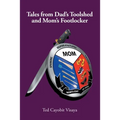 Tales from Dad's Toolshed and Mom's Footlocker