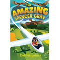 The Amazing Spencer Gray: Airborne adventure for junior readers