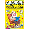 Grandpa Joke Book: Funny Gift for Men and the Perfect Birthday or Christmas Present Full of Humor, Comedy and Family Fun