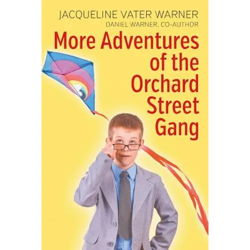 More Adventures of the Orchard Street Gang