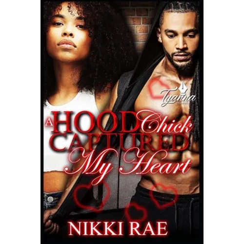 A Hood Chick Captured My Heart