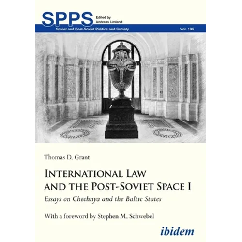 International Law and the Post-Soviet Space I: Essays on Chechnya and the Baltic States