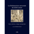 La Dichiarazione Universale Dei Diritti Umani: Storia, Tradizioni, Sviluppi Contemporanei