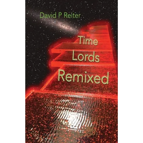 Time Lords Remixed: a Dr Who Poetical