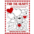 Valentine Book for Toddlers Find the Hearts: Count and Color All the Hearts Coloring and Activity Book