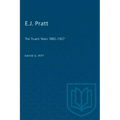 E.J. Pratt: The Truant Years 1882-1927