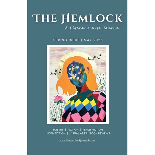 The Hemlock: A Literary Arts Journal Spring Issue (May 2025)