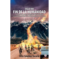 Siglo XXI fin de la humanidad