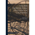 The 1930 Agricultural Outlook for California; E39