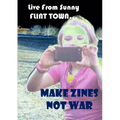 Make Zines Not War