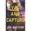 Evade and Capture: A Callahan Security Novel
