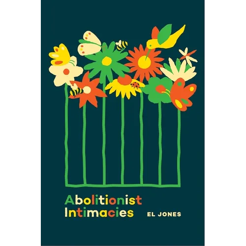 Abolitionist Intimacies