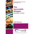 The Inscrutable Shopper: Consumer Resistance in Retail