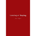 Leaving or Staying