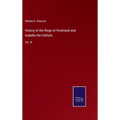 History of the Reign of Ferdinand and Isabella the Catholic: Vol. III