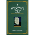A Widow's Cry: A helpful tool for widow ministries