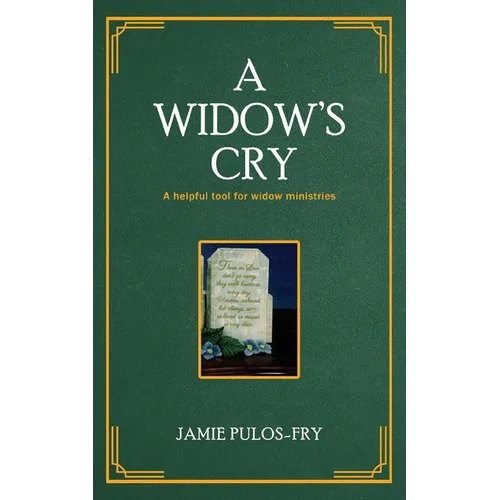 A Widow's Cry: A helpful tool for widow ministries