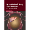 Non-Alcoholic Fatty Liver Disease: A Practical Guide