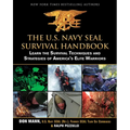 The U.S. Navy Seal Survival Handbook: Learn the Survival Techniques and Strategies of America's Elite Warriors