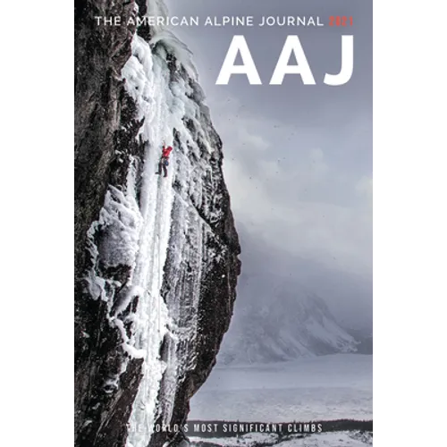 The American Alpine Journal 2021: The World's Most Significant Climbs
