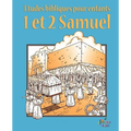 Etudes Bibliques Pour Enfants: 1 & 2 Samuel (Français)