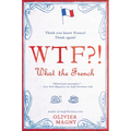Wtf?!: What the French