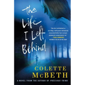 The Life I Left Behind