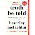 Truth Be Told: The Story of My Life and My Fight for Equality