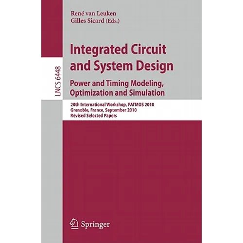 Integrated Circuit and System Design: Power and Timing Modeling, Optimization and Simulation: 20th International Workshop, PATMOS 2010, Grenoble, Fran