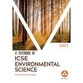 Environmental Science: Textbook for ICSE Class 10