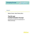 The EU and Central & Eastern Europe. Successes and Failures of Europeanization in Politics and Society