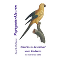 Papegaaienkleuren: Kleuren in de natuur voor kinderen