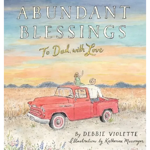 Abundant Blessings: To Dad, with Love